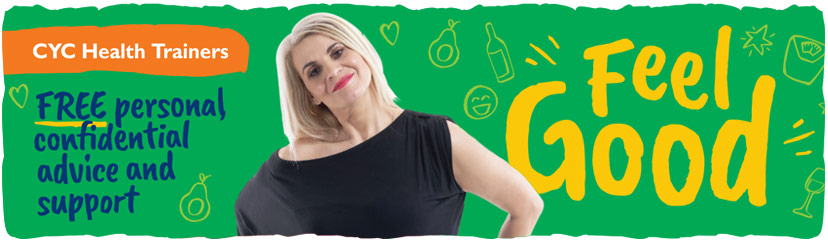 A head and shoulders view of a smiling woman. There is text to the left of her which reads "CYC Health Trainers. Free personal, confidential advice and support". To the right of the woman are the words "Feel Good"; coloured in yellow