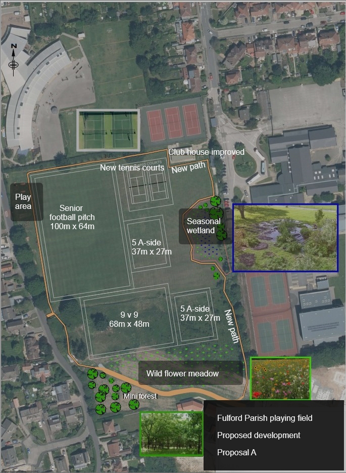 Option A shows the layout for the development of a new playing field it shows the perimeter of the site being highlighted as a new path. Towards the south of the map, outside of the new path, there will be a mini forest. Inside the path, at the bottom of the map, there's going to be a wildflower meadow. On the outside of the path to the east of the site, a seasonal wetland will be built. To the north of the site, the club house is indicated and the tennis courts. Similarly, on the west of the boundary, outside of the path, a play area is indicated. Within the new path there will be a senior football pitch, a 5-a-side pitch, a 9x9 pitch and another 5-a-size pitch. In addition, there will be new tennis courts built close to the club house but within the confines of the new path.