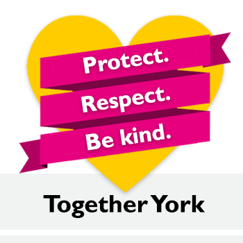 Protect. Respect. Be kind... Together York