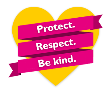 Protect. Respect. Be kind.